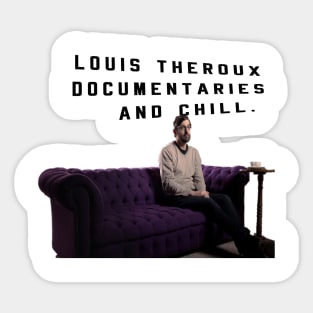 Louis Theroux Docs & Chill Sticker